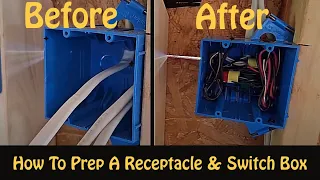 How To Prep A Receptacle & Switch Box