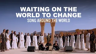 Waiting on the World to Change | Song Around The World | Playing For Change