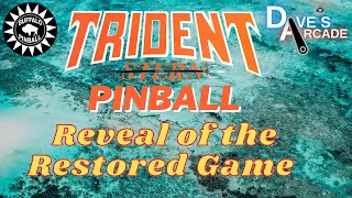 Trident Pinball - Reveal of restoration to owner, tutorial and gameplay