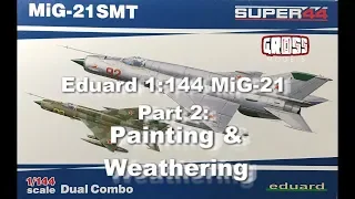 Eduard 1:144 MiG-21 build. Part 2: Painting and weathering