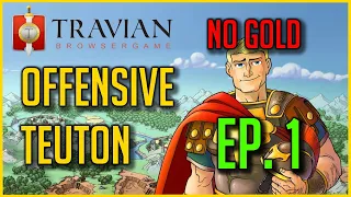 Travian Let's Play Ep.1; Offensive Teuton (No Gold) - Humble Beginning (2020)