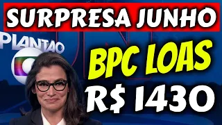 ✔️ LULA DEFINIU! BPC LOAS PAGAMENTO R$ 1430 EM JUNHO E AGOSTO