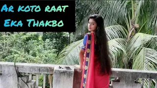 Ar Koto Raat Eka Thakbo | Sneha Mukherjee - Dance Cover | Chokher Aloye | Asha Bhosle