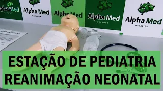 ESTAÇÃO DE PEDIATRIA - REANIMAÇÃO NEONATAL