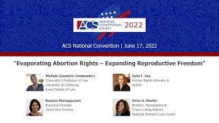 ACS 2022: Evaporating Abortion Rights – Expanding Reproductive Freedom