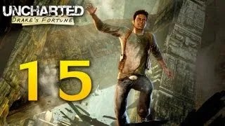 Uncharted Drake's Fortune Прохождение - Глава 15