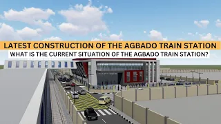 WHAT IS THE CURRENT SITUATION OF THE AGBADO TRAIN STATION