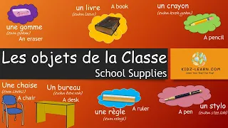 Learn and speak French ! Les objets de la classe ! School supplies ! For Beginners and Kids