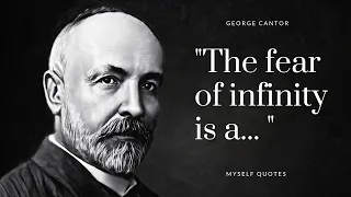 George Cantor -   Inspirational Quotes That You Know about Math and Life