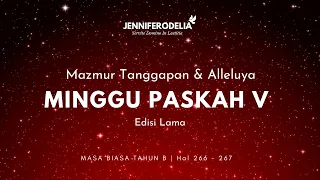 Mazmur Tanggapan (Edisi Lama) Minggu Paskah V (28 April 2024) - JenniferOdelia | Cici Pemazmur