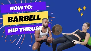 How To: Hip Thrust For Beginners and Intermediates