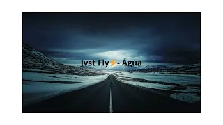 Jvst Fly⚡️ - Água (sped up)