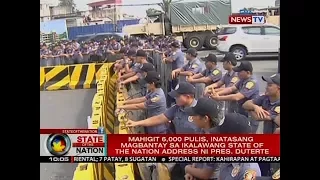 SONA: Mahigit 6,000 pulis, inatasang magbantay sa ikalawang SONA ni Pres. Duterte