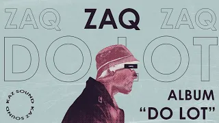 ZAQ - "DO LOT" (Full Album) | ZAQ - "DO LOT" (Толық альбом)