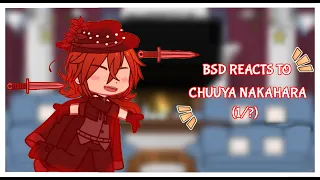 BSD reacts to Chuuya Nakahara! ¦ (1/?) ¦ I haven't done my Sibika assignment yet🥰