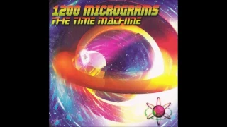 1200 Micrograms - The Time Machine [Full Album]