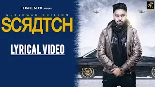 Scratch | Lyrical Video | Gursewak Dhillon | Sukh Sanghera | Humble Music