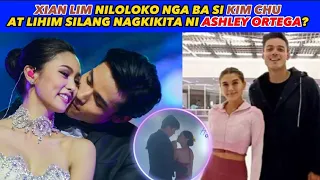 XIAN LIM NILOLOKO SI KIM CHU?? LIHIM NA PAGKIKITA NILA NI ASHLEY ORTEGA SINAGOT NA