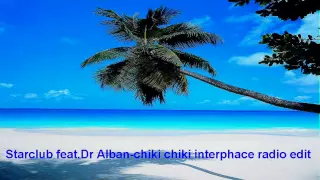 Starclub feat. Dr Alban chiki chiki interphace radio edit HD