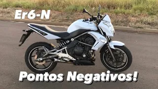 PONTOS NEGATIVOS KAWASAKI ER6-N!