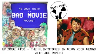 Episode #150 - The Flintstones in Viva Rock Vegas