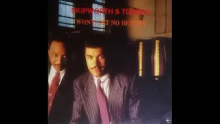 SKIPWORTH & TURNER - WON'T GET NO BETTER - SIDE B - B-2 - 1986