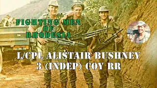 Fighting Men of Rhodesia ep219 | LCpl Alistair Bushney | 3 (Indep) Coy RR