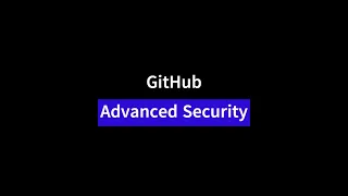 Get Started with GitHub Advanced Security