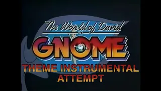 [IMPERFECT] The World of David the Gnome Opening Theme Instrumental Attempt