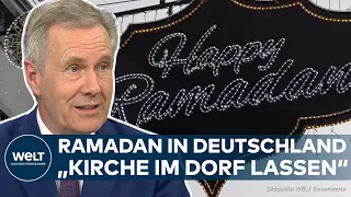 ISLAM IN DEUTSCHLAND: Ramadan! Wie Ex-Bundespräsident Christian Wulff heute über seine Aussage denkt