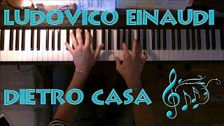 Ludovico Einaudi - Dietro Casa - Piano Cover - HD/HQ