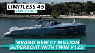 Brand new $1million superboat with twin V12s | Limitless 45 yacht tour | Motor Boat & Yachting