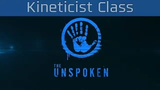 The Unspoken - Kineticist Class Trailer [HD 1080P/60FPS]