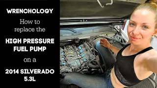 How to replace the High Pressure Fuel Pump on a 2014 Silverado 5.3L