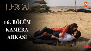 Hercai 16. Bölüm Kamera Arkası