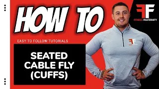 How To Seated Cable Fly With Cuff Attachments