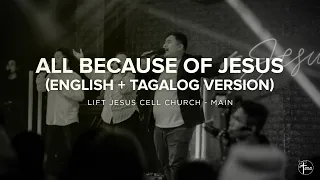 All Because Of Jesus (English + Tagalog Version) | LJCC Main