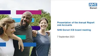 NHS Dorset ICB Board Meeting September 2023 and presentations of Annual Report and Accounts