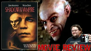 SHADOW OF THE VAMPIRE (2000) - Movie Review