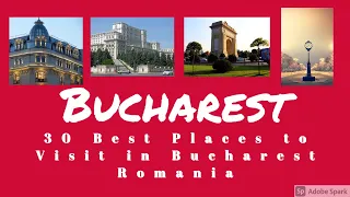 Visit Romania - Bucharest | TOP 30 Things To Do in Bucharest