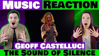 Geoff Castellucci - Sound of Silence | Reaction