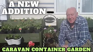 A New Addition To The Caravan Container Garden Full Time Caravan Life