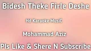 Bidesh Theke Firle Deshe-KARAOKE ( Amar Prem Bengoli Movie 1989 ) Mohammed Aziz