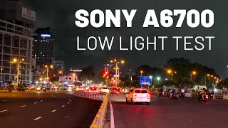 Sony A6700 Video Test Lowlight | Tamron 17-70 | Saigon by night