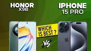 Honor X9b VS iPhone 15 Pro - Full Comparison ⚡Which one is Best