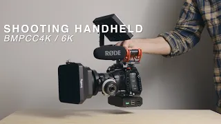 Shooting Handheld | Tips on getting stable footage ( BMPCC 4k / 6K )