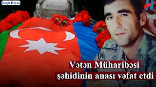 Vətən Müharibəsi şəhidinin anası vəfat etdi - FOTO