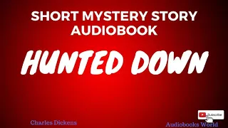 Audiobook mystery - Hunted Down by Charles Dickens