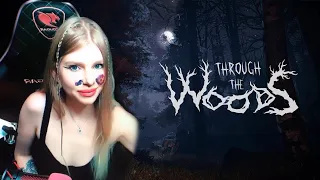 Through the Woods ♥ Стрим