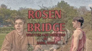 Rosen Bridge | Silent Short Film | A Teenager
